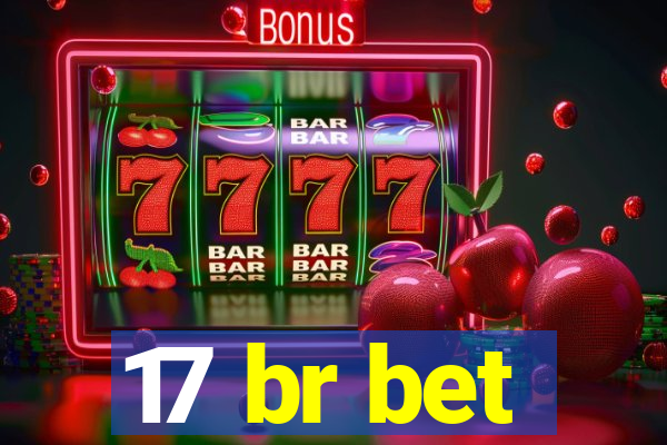 17 br bet